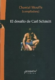 Desafio De Carl Schmitt, El - Chantal Mouffe