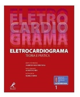 Eletrocardiograma: Teoria E Prática