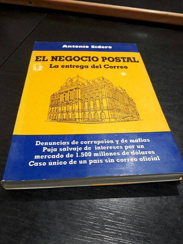 El Negocio Postal. La Entrega Del Correo - Antonio Sidero -