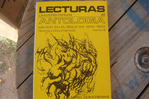 Antologia Mexico En El Siglo Xx 1913-1920 Tomo 2