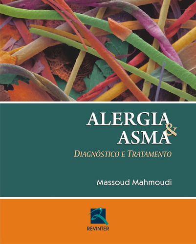 Alergia & Asma: Diagnóstico e Tratamento, de Mahmoudi, Massoud. Editora Thieme Revinter Publicações Ltda, capa mole em português, 2015