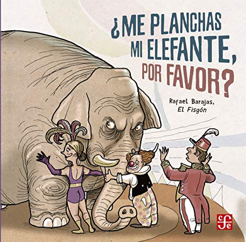 Libro Me Planchas Mi Elefante Por Favor?  De Barajas Duran R