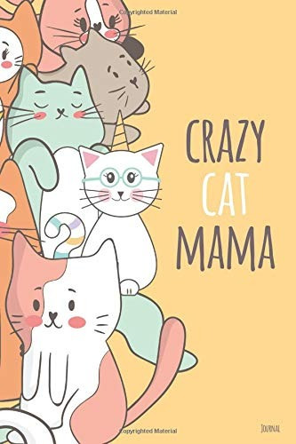 Crazy Cat Mama Journal Blank And Lined Pages