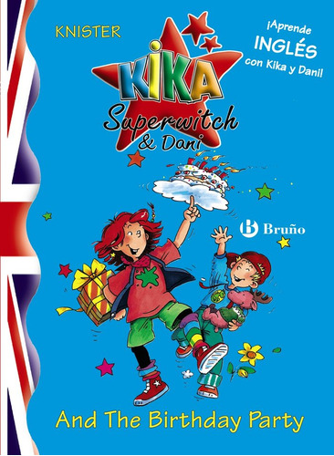 Kika Superwitch & Dani And The Birthday Party - Knister