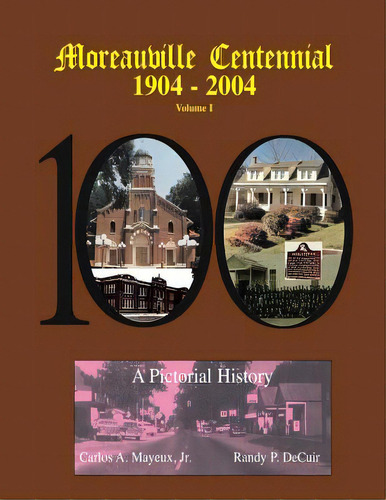 Moreauville Centennial, De Decuir Sr, Randy. Editorial Createspace, Tapa Blanda En Inglés