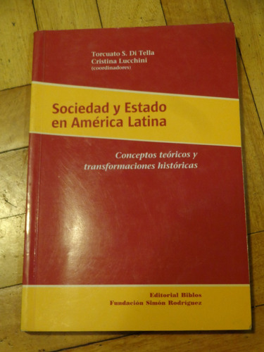 Sociedad Y Estado En América Latina. Torcuato Di Tella.