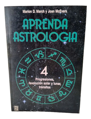 Aprenda Astrología 4: Progresiones - Roca, 1992 (Usado)