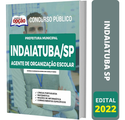 Apostila Concurso Indaiatuba Sp - Agente Organização Escolar, De Professores Especializados.