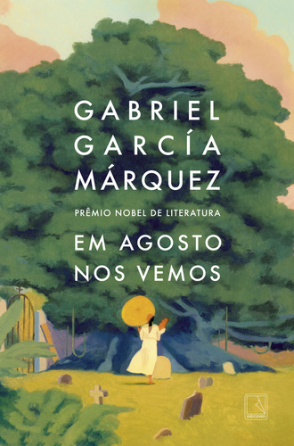 Em Agosto Nos Vemos, De Gabriel García Márquez. Editorial Record, Tapa Dura, Edición 1 En Português, 2024