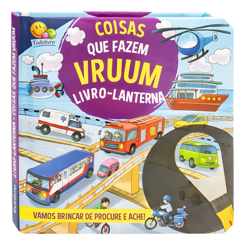 Livro-lanterna: Coisas Que Fazem Vruum, De Brijbasi. Editora Todolivro, Capa Dura Em Português