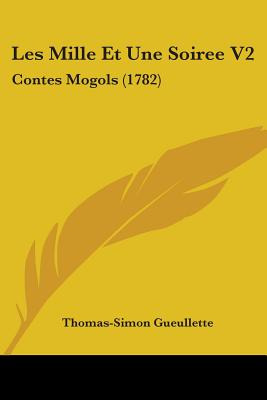 Libro Les Mille Et Une Soiree V2: Contes Mogols (1782) - ...