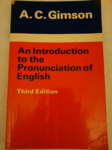An Introduction To The Pronunciation Of English, A.c. Gimson (Usado)