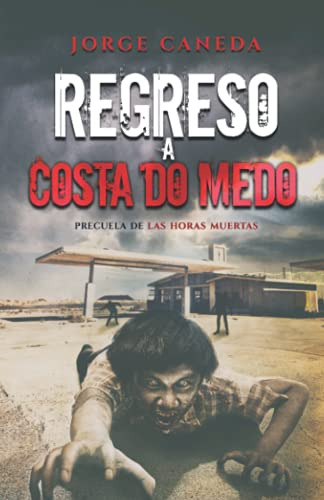 Regreso A Costa Do Medo: Precuela De Las Horas Muertas -seri