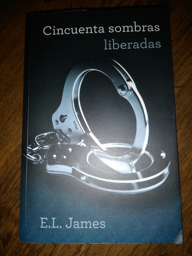 Libro Novela Cincuenta Sombras Liberadas