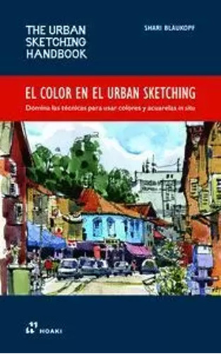 El Color En El Urban Sketching - Blaukopf, Shari  - *