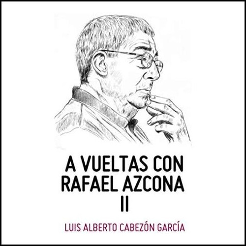 Libro: A Vueltas Con Rafael Azcona Ii (spanish Edition)