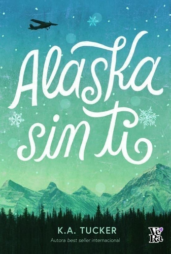 Libro: Alaska Sin Ti -  Tucker, K A