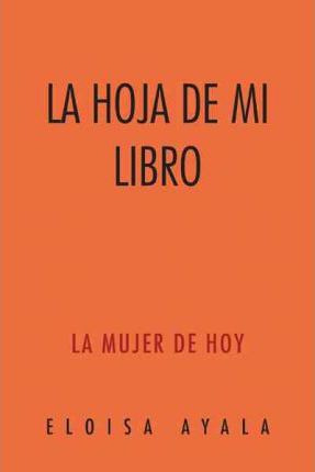 Libro La Hoja De Mi Libro - Eloisa Ayala