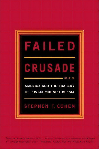Failed Crusade, De Stephen F. Cohen. Editorial Ww Norton Co, Tapa Blanda En Inglés