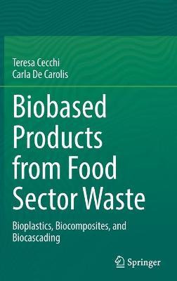 Libro Biobased Products From Food Sector Waste : Bioplast...