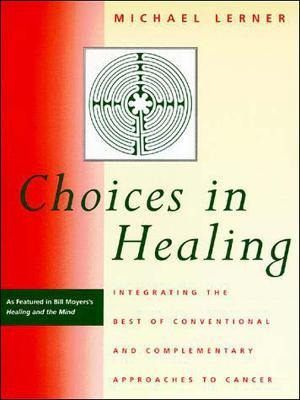 Choices In Healing - Michael A. Lerner