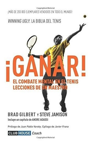 Libro : ¡ganar!: El Combate Mental En El Tenis. Leccione...