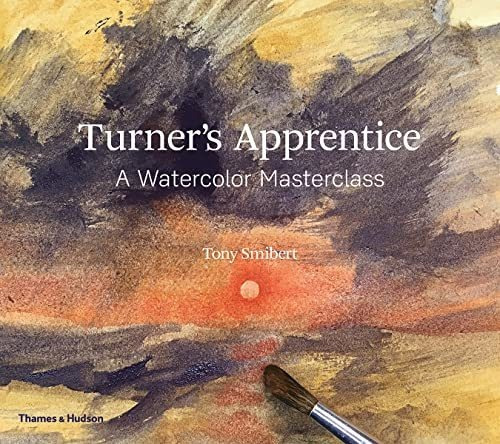 Book : Turners Apprentice A Watercolor Masterclass -...