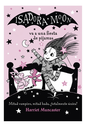 Isadora Moon va a una fiesta de pijamas, de Muncaster, Harriet. Serie Saga 124 Editorial ALFAGUARA INFANTIL en español
