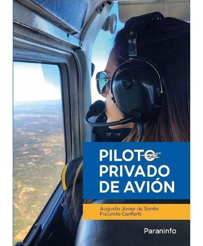 Libro Piloto Privado De Avión - De Santis, Augusto Javier/c