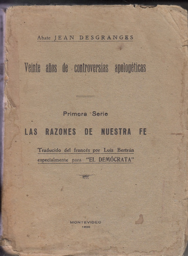 1930 Abate Desgranges Las Razones De Nuestra Fe Catolicismo