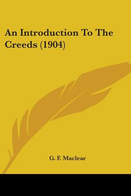 Libro An Introduction To The Creeds (1904) - Maclear, G. F.
