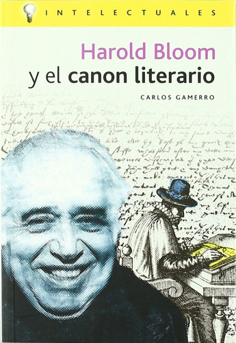 Harold Bloom Y El Canon Literario Carlos Gamerro Nuevo