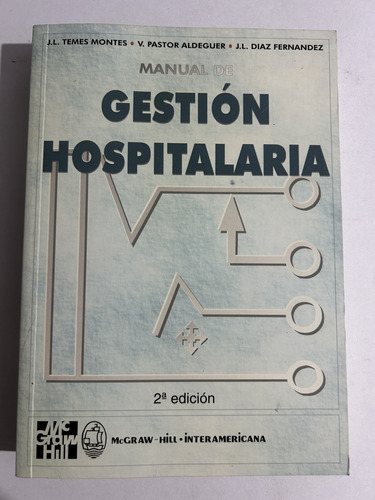 Libro Manual De Gestión Hospitalaria - 2da Ed - Temes Montes