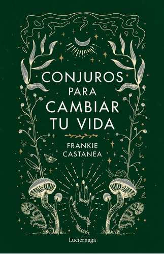 Conjuros Para Cambiar Tu Vida - Frankie Castanea