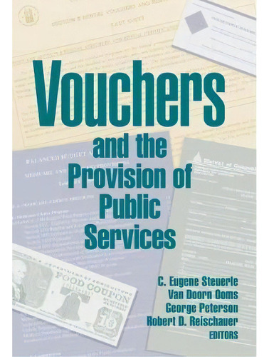 Vouchers And The Provision Of Public Services, De C. Eugene Steuerle. Editorial Brookings Institution, Tapa Blanda En Inglés