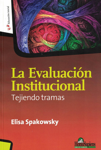 Evaluacion Institucional La, De Spakowsky Elisa. Editorial Homo Sapiens, Tapa Tapa Blanda En Español