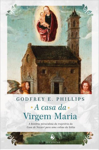 Casa Da Virgem Maria, A