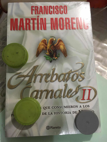 Francisco Martín Moreno: Arrebatos Carnales Ii