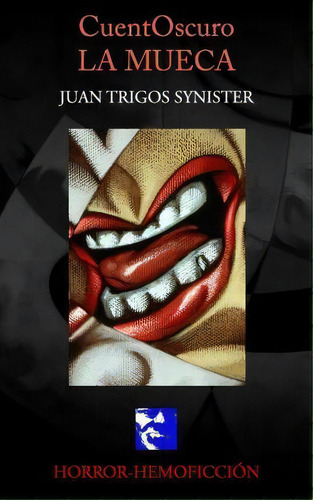 Cuentoscuro, De Juan Trigos. Editorial Createspace Independent Publishing Platform, Tapa Blanda En Español