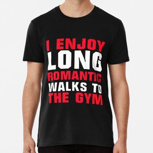 Remera Walks To The Gym Algodon Premium