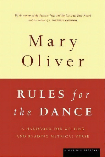 Rules For The Dance : Handbook For Writing And Reading Metrical Verse, De Mary Oliver. Editorial Houghton Mifflin, Tapa Blanda En Inglés