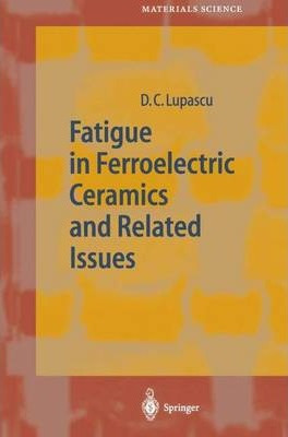 Libro Fatigue In Ferroelectric Ceramics And Related Issue...