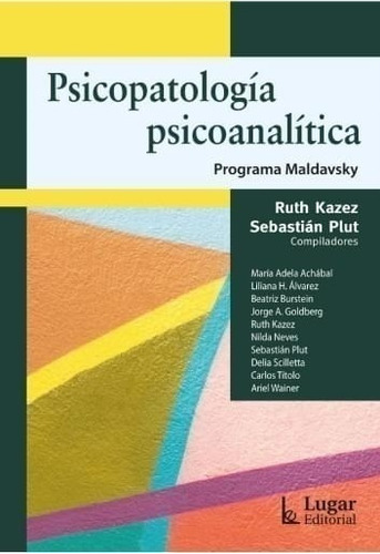 Psicopatologia Psicoanalitica Programa Maldavsky.kazez, Ruth