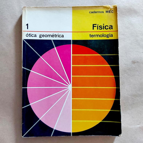 Livro Física 1 Ótica Geométrica E Termologia Cadernos Mec S2