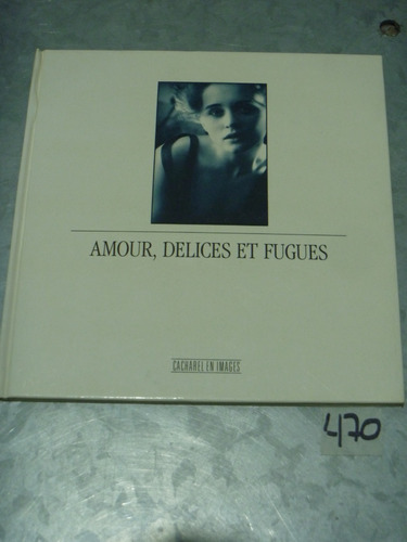 Amour Delices Et Fugues / En Francés