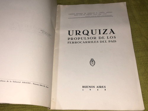 Urquiza Propulsor De Los Ferrocarriles Del País 1945