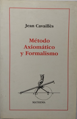 Método Axiomático Y Formalismo