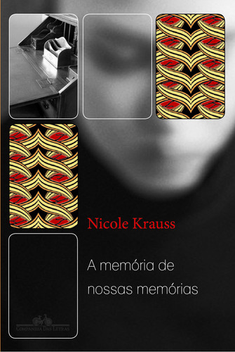 A memória de nossas memórias, de Krauss, Nicole. Editorial Companhia das Letras, capa mole em português, 2012