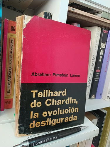 Teilhard De Chardin La Evolución Desfigurada Abraham Pimstei