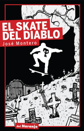 Skate De Diablo, El - Jose Montero